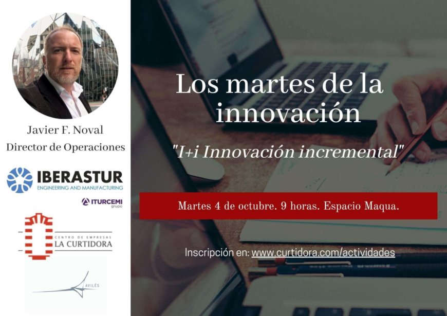 Los Martes de la Innovación. Javier Fernández Noval. ITURCEMI. Los Martes de la Innovación. Javier Fernández Noval. ITURCEMI.