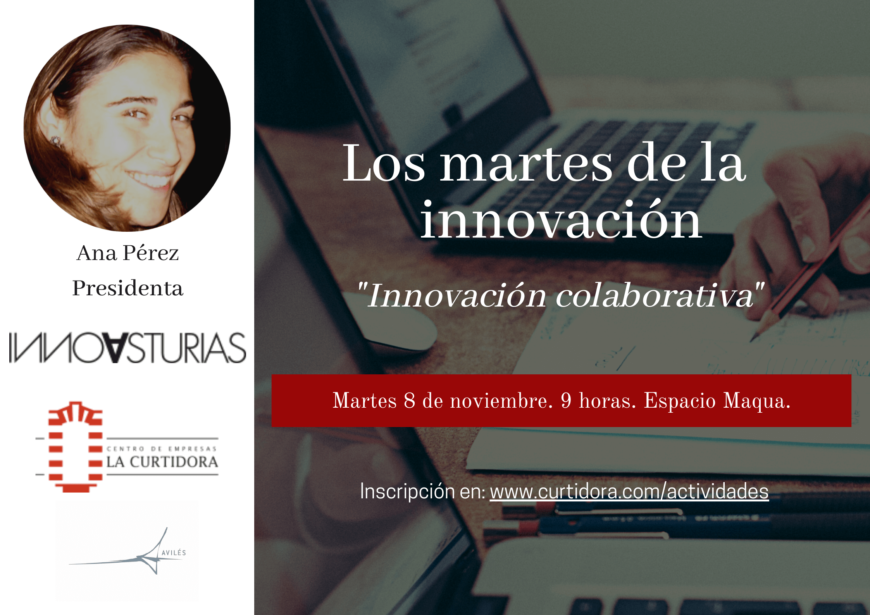 Los Martes de la Innovación. Ana Pérez Otero. Innovasturias Los Martes de la Innovación. Ana Pérez Otero. Innovasturias
