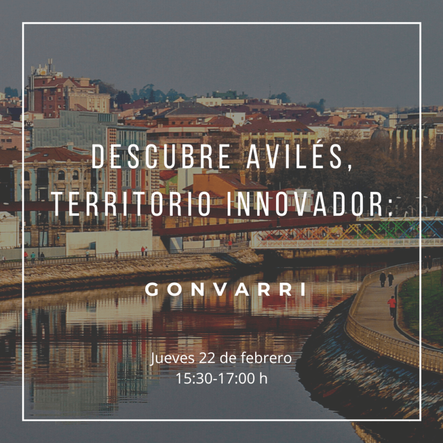 Descubre Avilés, territorio innovador. Gonvarri. Descubre Avilés, territorio innovador. Gonvarri.
