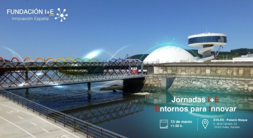 Jornadas I+E: Entornos para innovar Jornadas I+E: Entornos para innovar