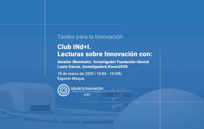 Tardes para la Innovación: IND+I Club