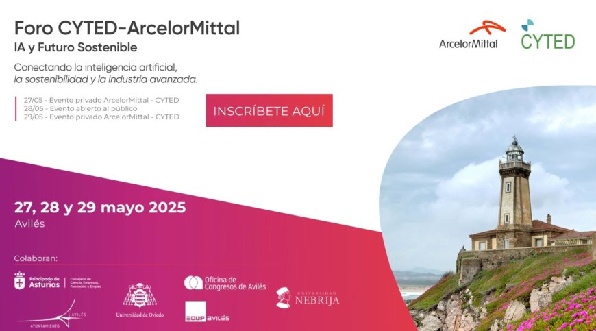 Foro de Innovación ArcelorMittal-CYTED 2025