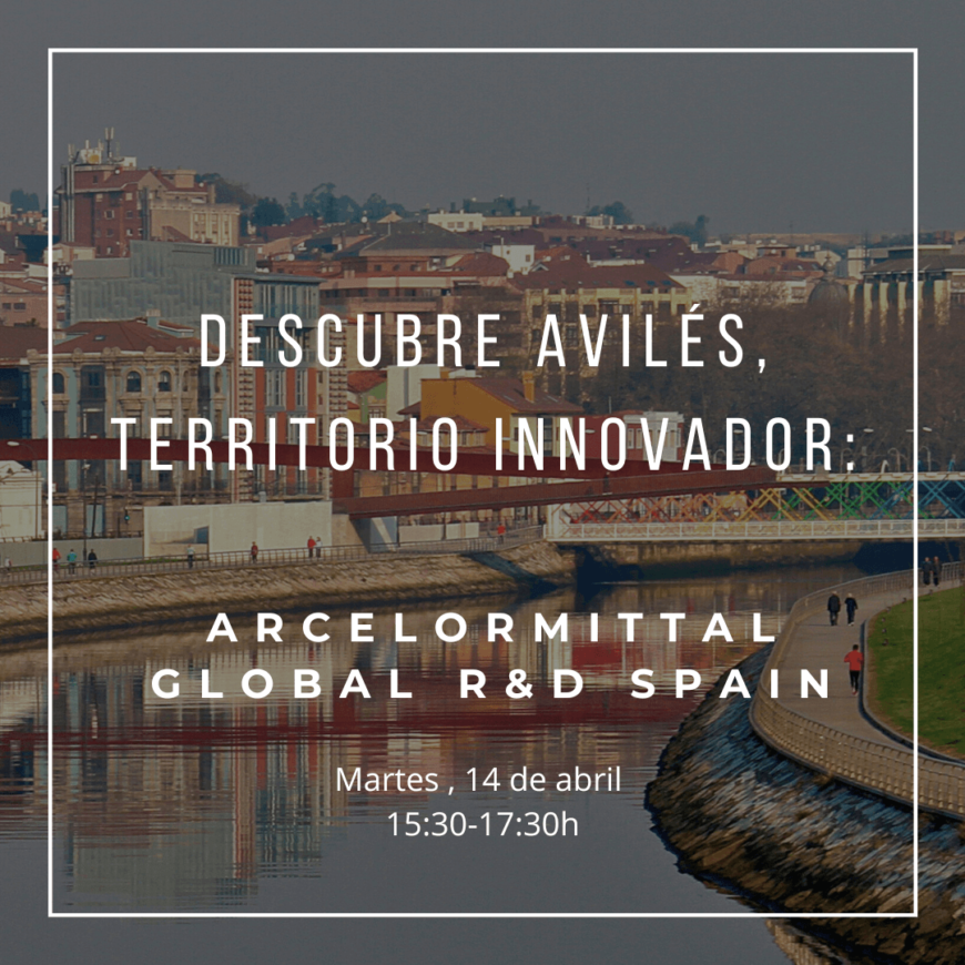 Descubre Avilés, territorio innovador: ArcelorMittal Global R&D Spain. Descubre Avilés, territorio innovador: ArcelorMittal Global R&D Spain.